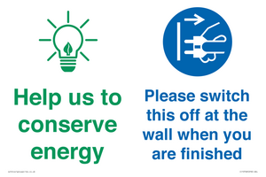 Help us to conserve energy - Switch this off at the wall when you are finished